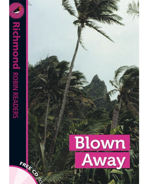Richmond Robin Readers. Blown Away + CD. Level 4