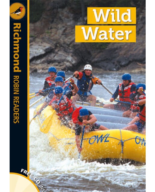 Richmond Robin Readers. Wild Water + CD. Level 5 1