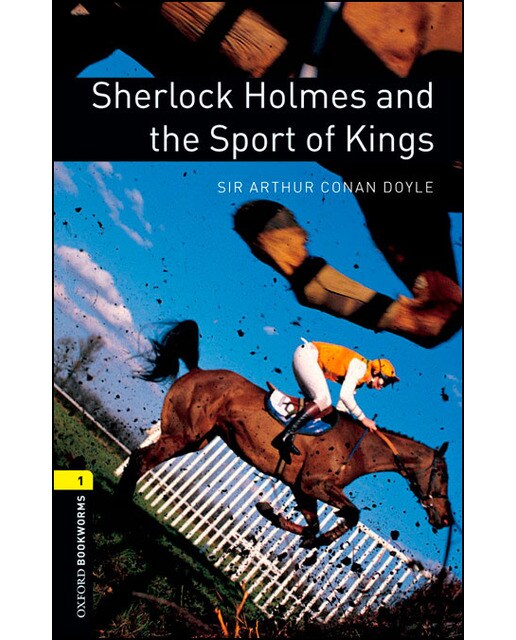 Oxford Bookworms 1. Sherlock Holmes and the Sport of Kings Digital Pack (Capa mole) 1