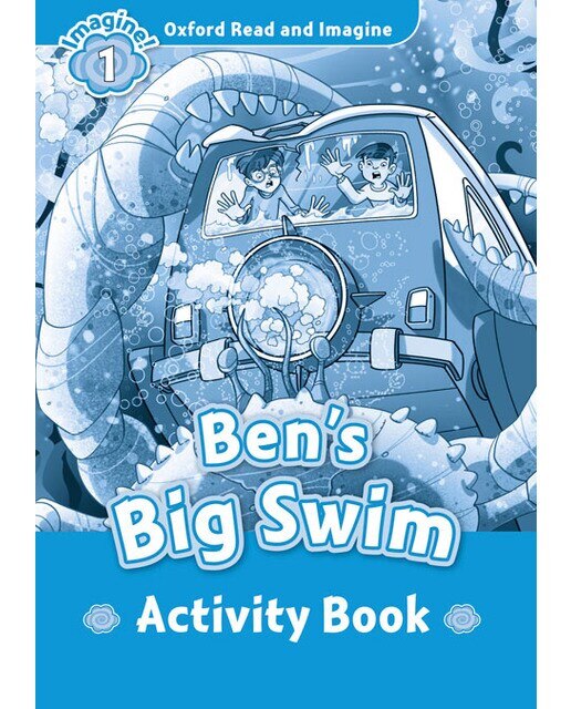 Oxford Read and Imagine 1. Bens Big Swim Activity Book 1