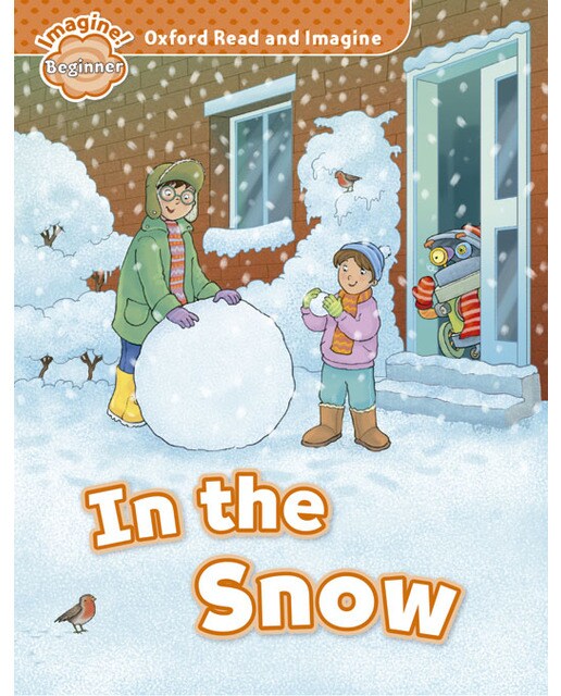 Oxford Read and Imagine Beginner. in the Snow (Capa mole) 1