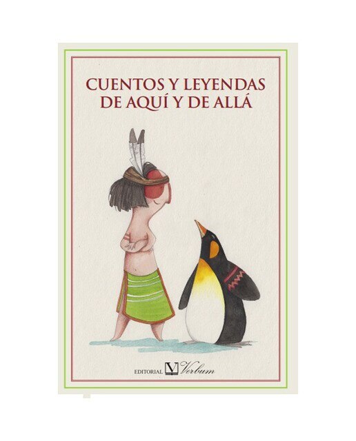 Cuentos y leyendas de aquí y de allá