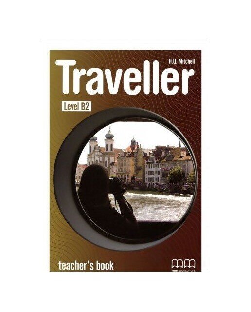 Traveller Level B2 Teacher's Book 1