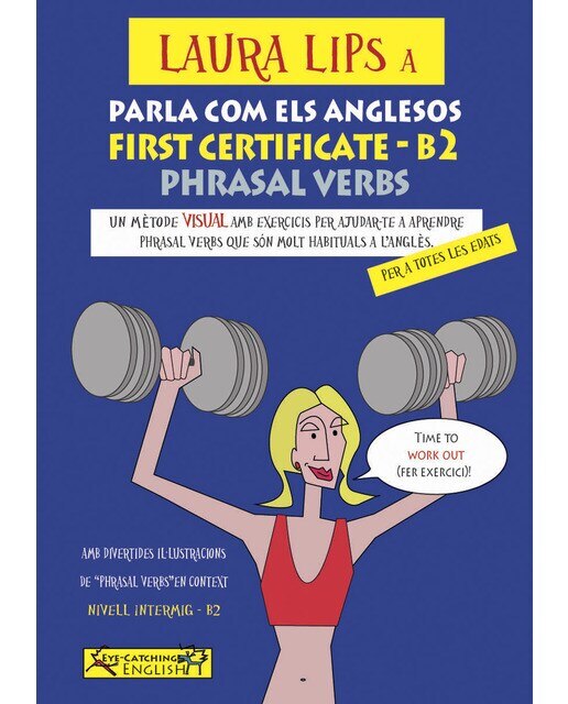 Imagen 0 de Laura Lips a Parla como els anglesos-FIRST CERTIFICATE-B2 PHRASAL VERBS (Tapa blanda con solapas)