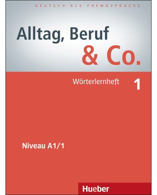 ALLTAG, BERUF & CO 1 Wörterlernheft 1