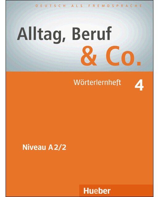 ALLTAG, BERUF & CO 4 Wörterlernheft 1