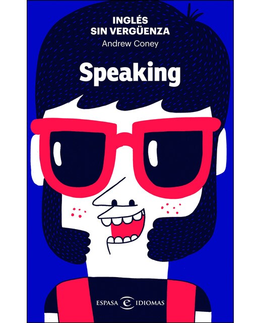 Inglés sin vergüenza: Speaking: Inglés sin vergüenza  (Tapa blanda) 1