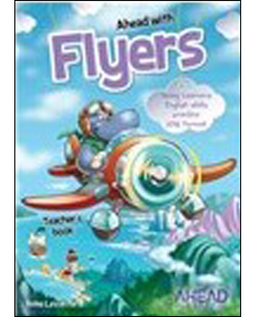 Ahead With Flyers - Teacher S Book 1