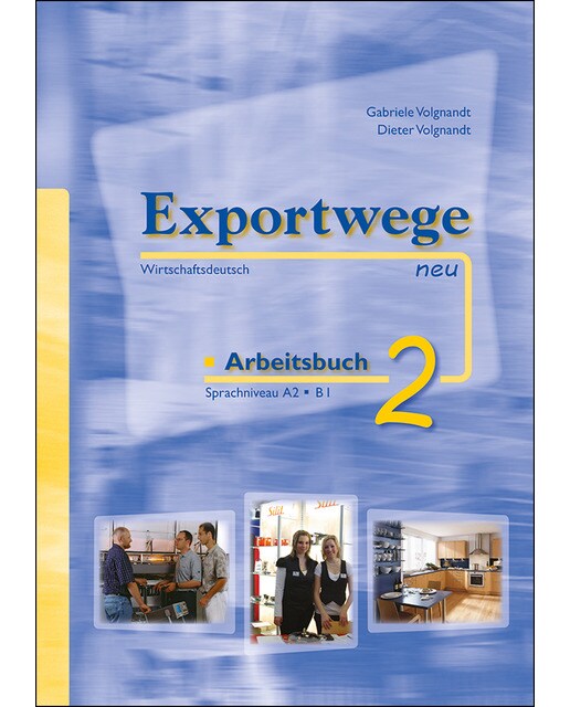 Exportwege Neu 2 Arbeitsbuch 1