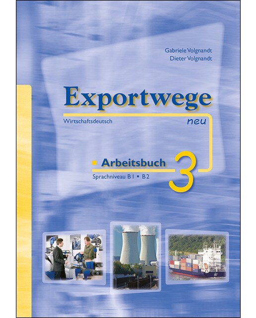 Exportwege Neu 3 Arbeitsbuch 1