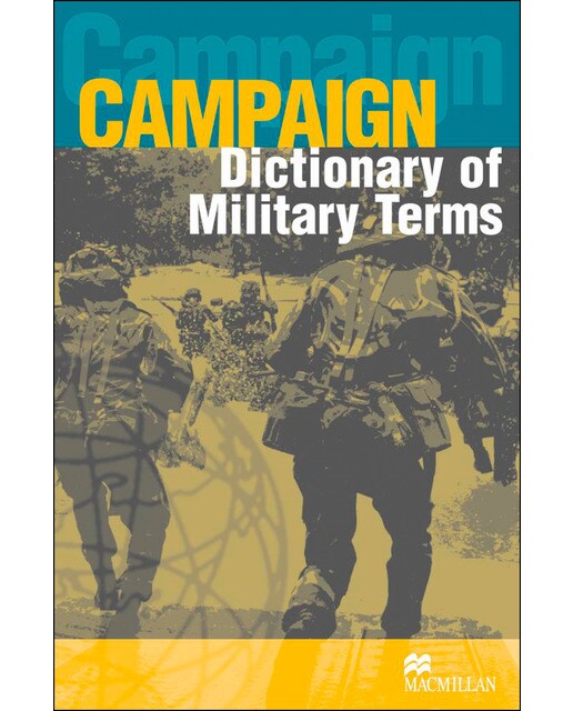 CAMPAIGN Dictionary of Military Terms 1