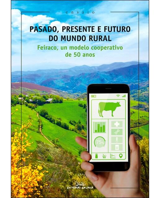 Pasado, presente e futuro do mundo rural. Feiraco, un model: Feiraco, un modelo cooperativo de 50 anos(Tapa blanda) 1