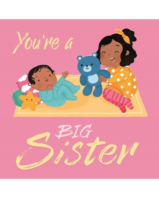 You're a big sister 1