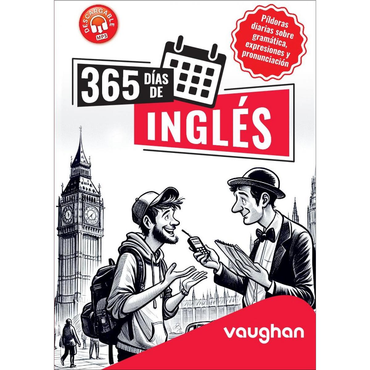 Imagen 0 de 365 DÍAS DE INGLÉS: Píldoras diarias sobre gramática, expresiones y pronunciación. (Tapa blanda)