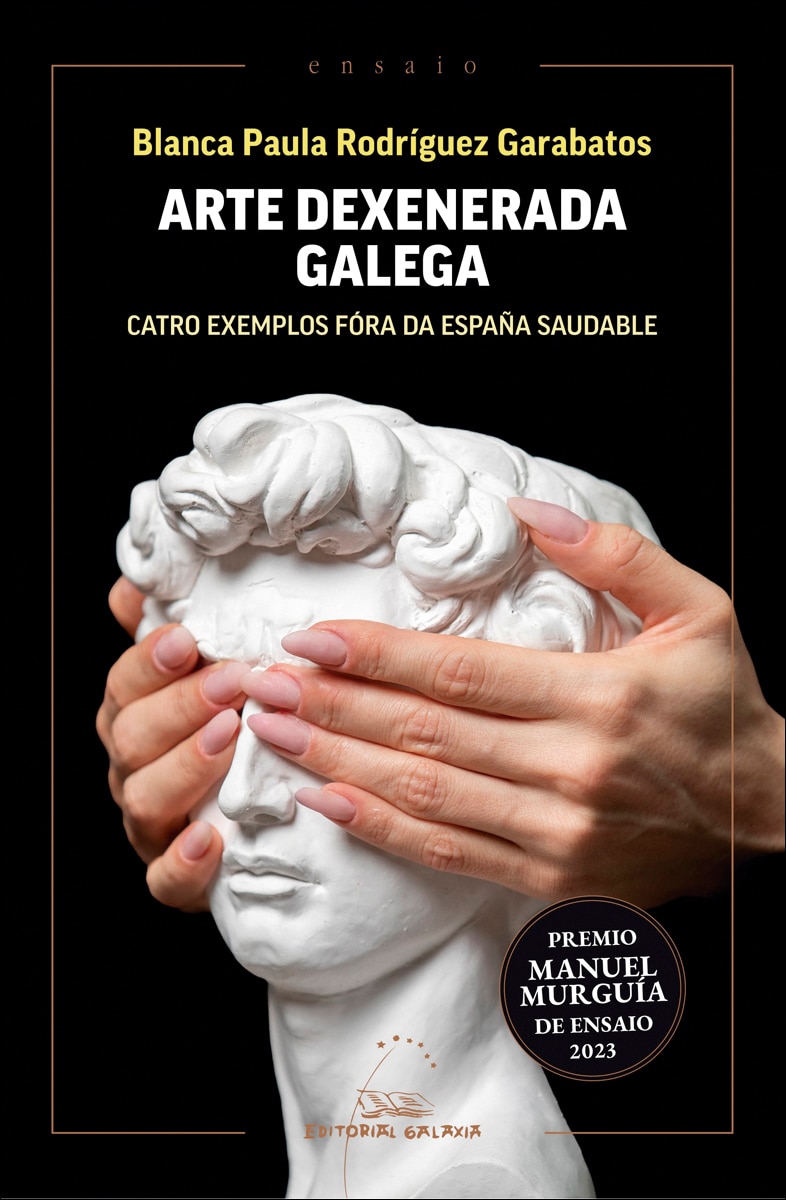 Arte dexenerada galega: Catro exemplos fóra da España saudable (Capa mole com abas) 1