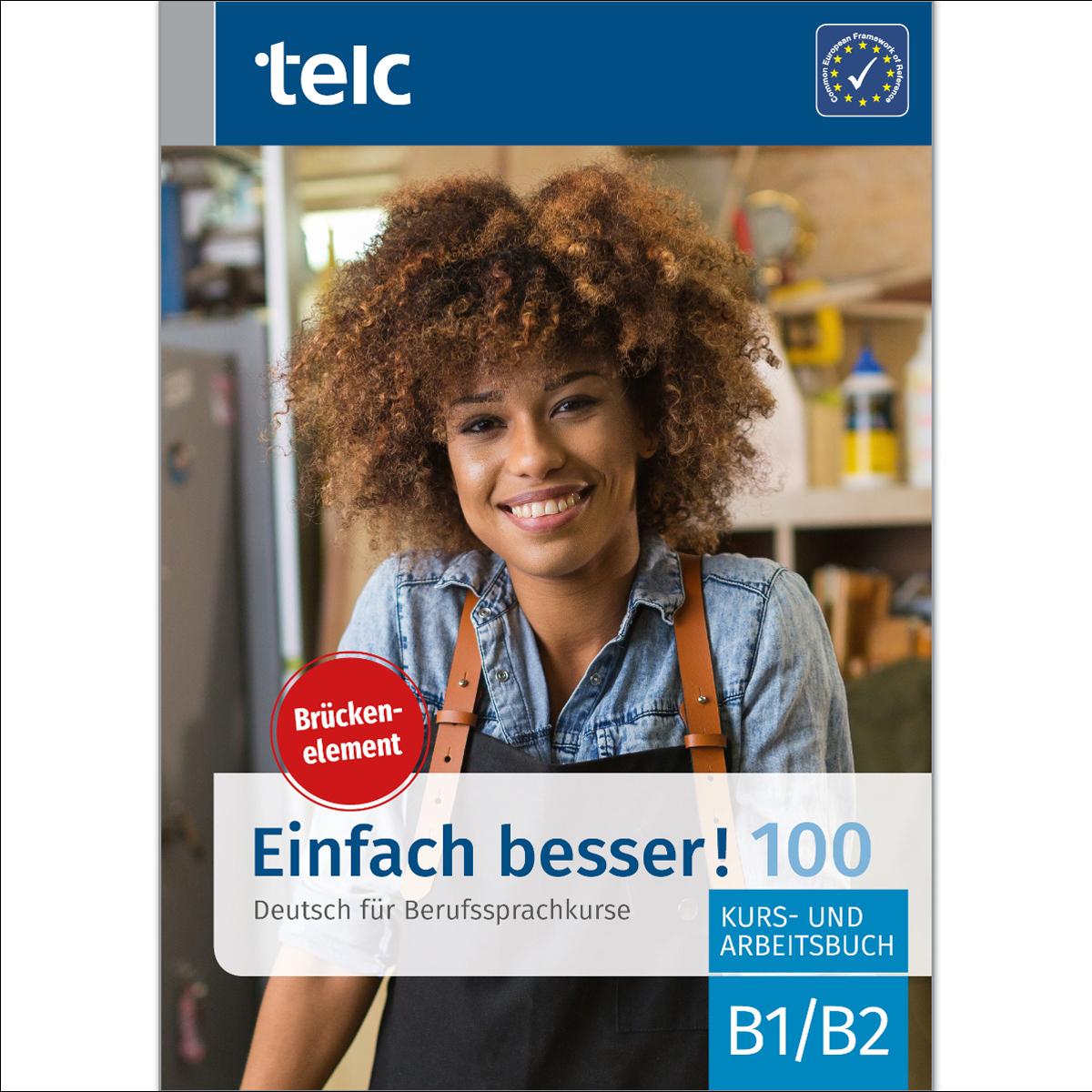Einfach besser! 100 deutsch für berufssprachkurse 1