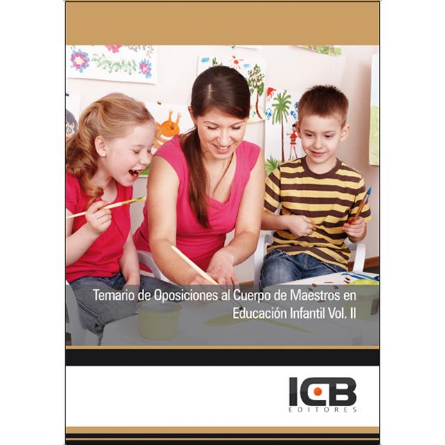 Temario de Oposiciones al Cuerpo de Maestros en Educación Infantil Vol. II (Capa mole) 1