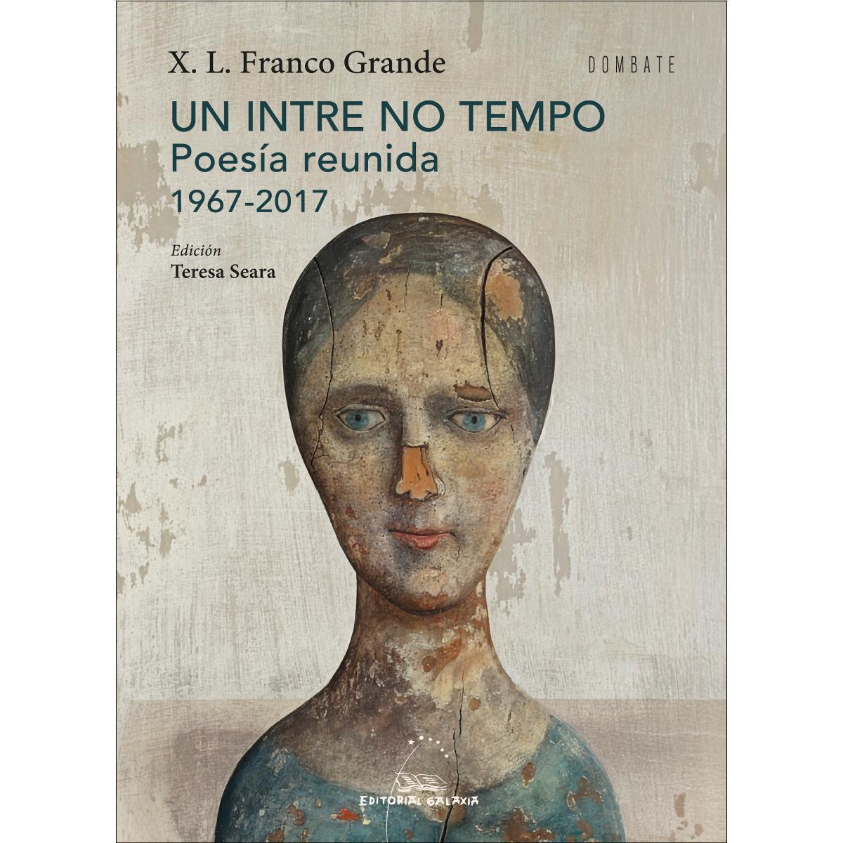 Un intre no tempo. Poesía reunida 1967-2017 (Capa mole com abas) 1