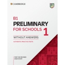 B1 Preliminary for Schools 1 for the Revised 2020 Exam Student's Book without Answers (Capa mole) 1