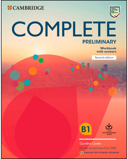 Complete Preliminary Second edition English for Spanish speakers. Workbook with answers with downloadable audio 1