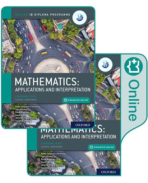 Oxford IB Dipl Prog: IB Mathematics: applicatio&interpretati, Stand Lev, Print&Enhanced Online CB PK 1
