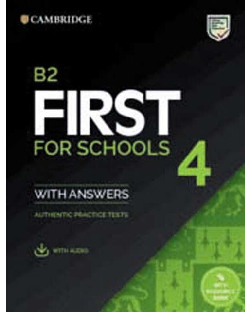 B2 First for Schools 4. Student's Book with Answers with Audio with Resource Bank 1