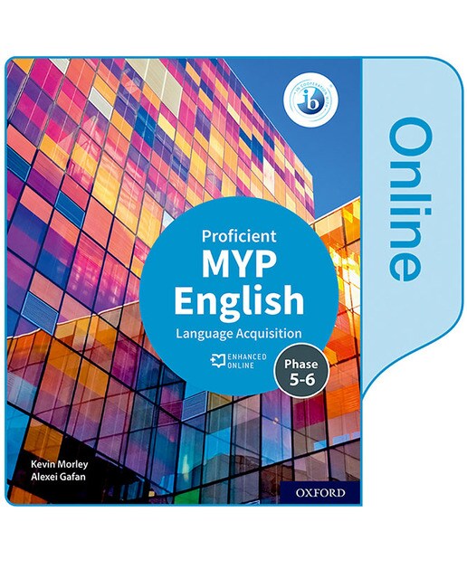 NEW MYP English Language Acquisition Proficient (Phases 5&6) Enhanced Online Student Book 1