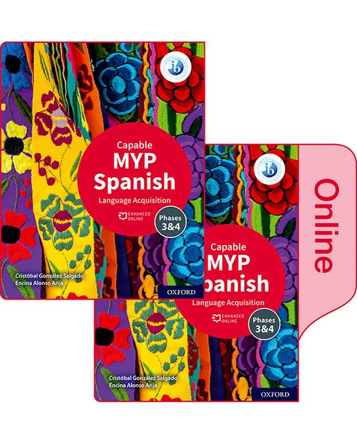 NEW MYP Spanish: Language Acquisition Capable Print and Enhanced Online Course Book Pack (2020) 1