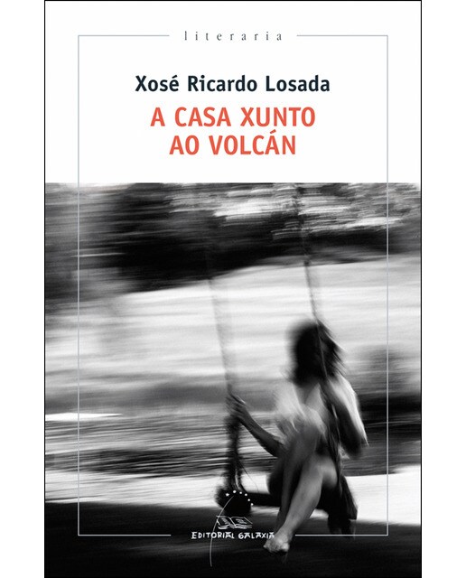 A casa xunto ao volcán (II Premio Viadutos 2019) (Capa mole) 1