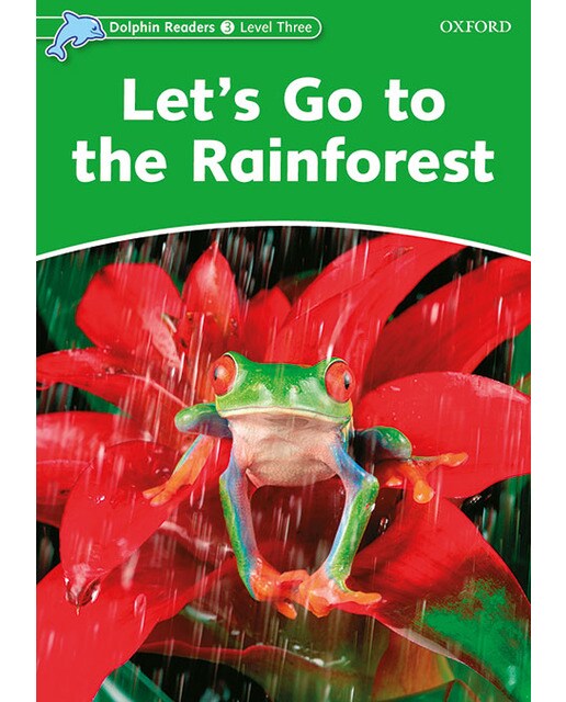 Dolphin Readers 3. Let's Go to the Rainforest. Intenational Edition (Capa mole) 1