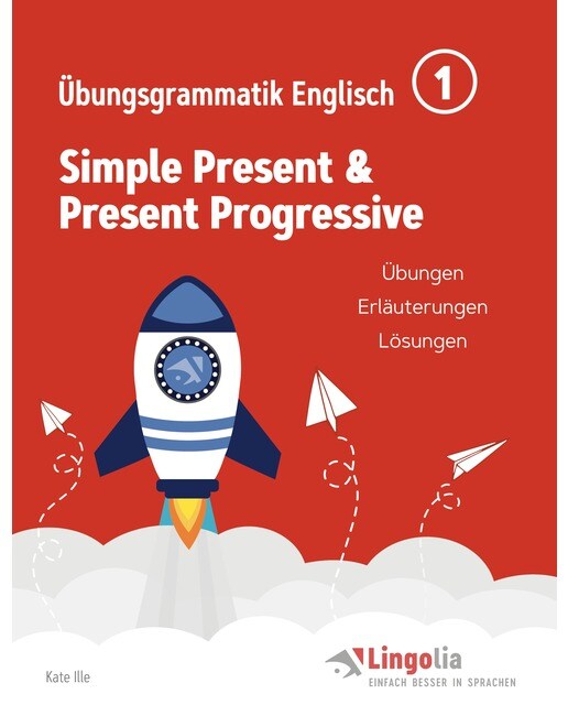 Lingolia Übungsgrammatik Englisch Teil 1: Simple Present & Present Progressive (Capa mole) 1