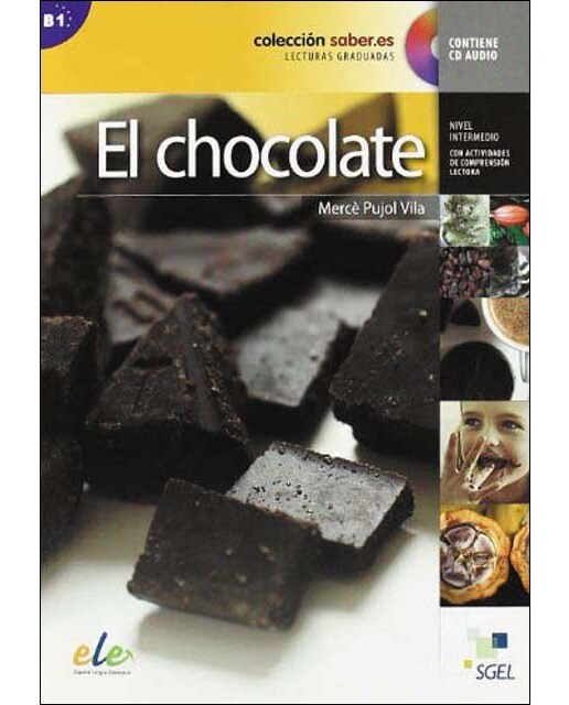 El chocolate + Audio descargable: Colección Saber.es