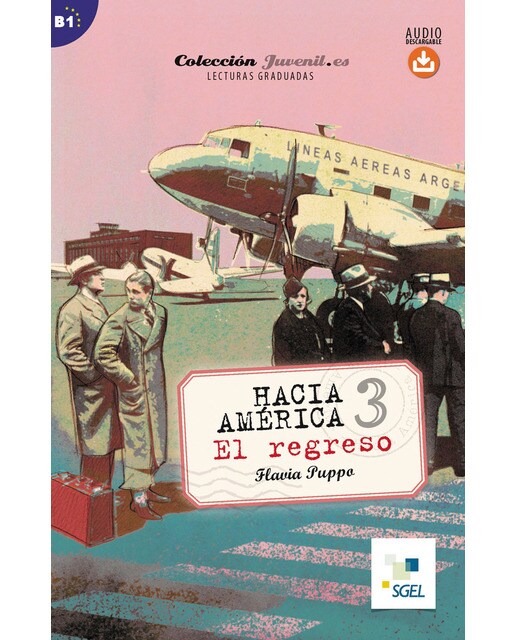 Hacia América 3. El regreso. Audio descargable: Colección Juvenil.es