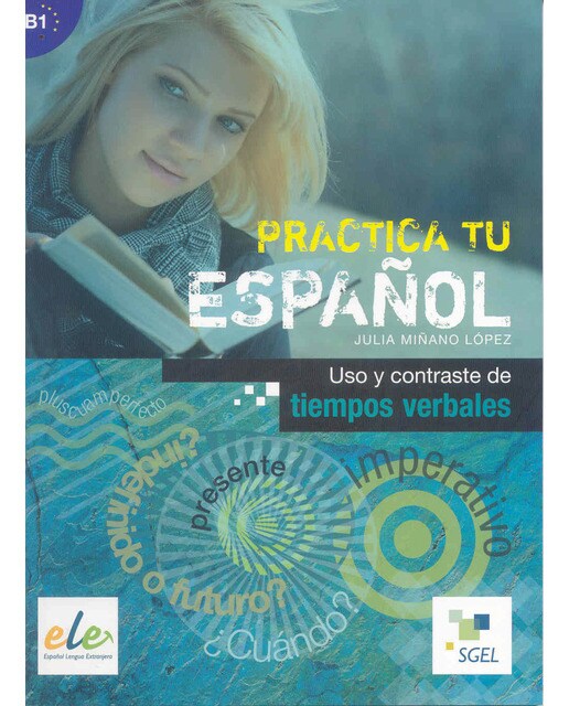 Uso y contrastes tiempos verbales: Practica tu español(Tapa blanda) 1