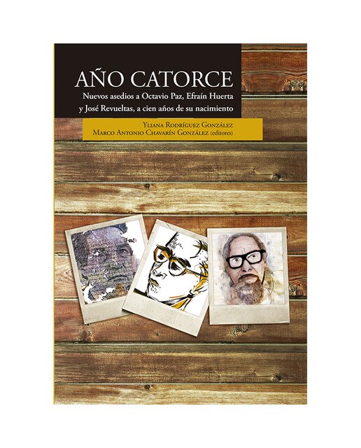 Año catorce.Nuevos asedios a octavio paz, efraín 1