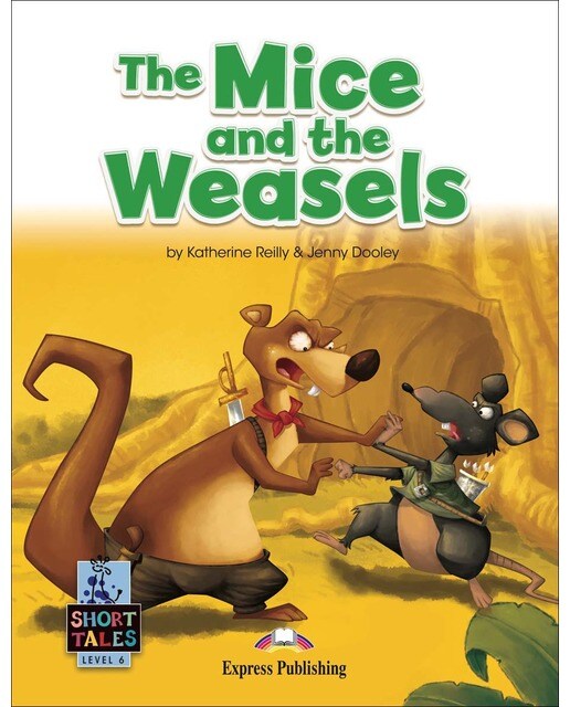 THE MICE AND THE WEASELS 1