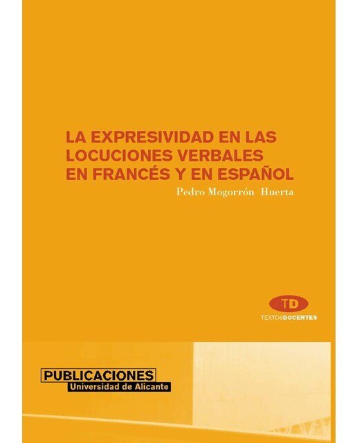 Imagen 0 de La expresividad en las locuciones verbales en francés y en español (Tapa blanda)