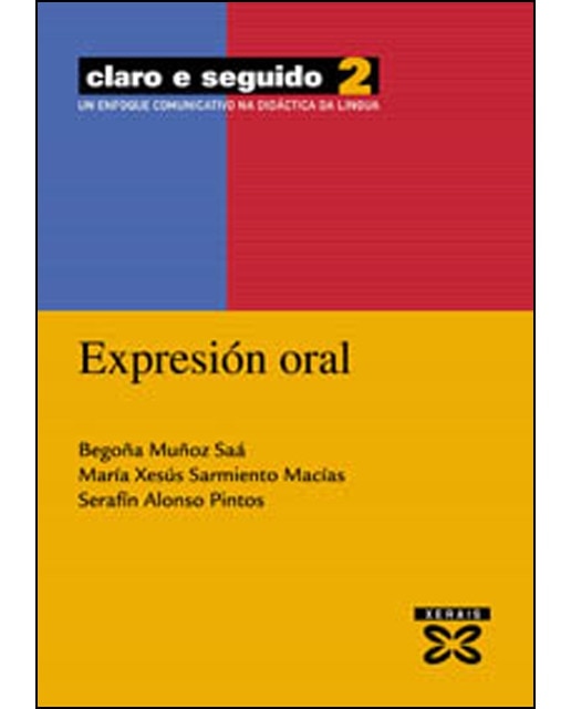 Claro e seguido 2. Expresión oral: Un enfoque comunicativo na didáctica da lingua