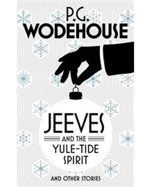 Jeeves And The Yule-Tide Spirit And Other Stories 1