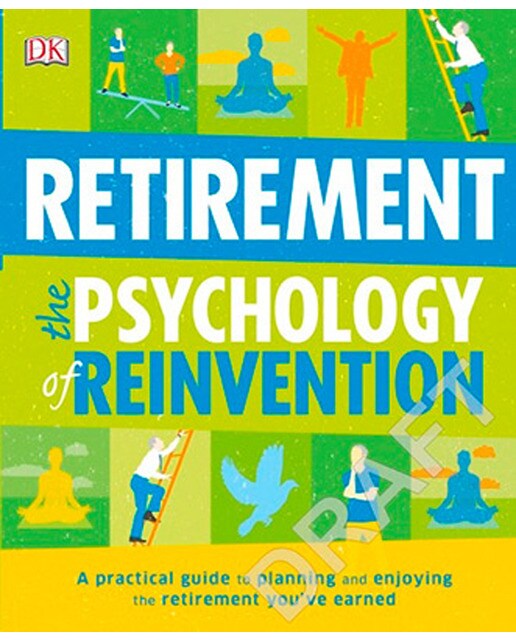 Retirement: The Psychology Of Reinvention 1