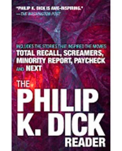 Philip K Dick Reader. The 1