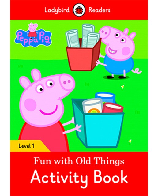 PEPPA PIG: FUN WITH OLD THINGS ACTIVITY BOOK (LB) (Capa mole) 1