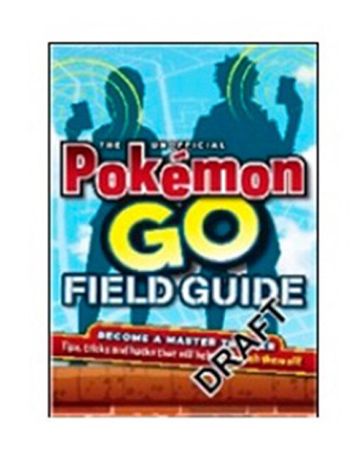 Imagem 0 de Pokémon Go! The Unofficial Field Guide