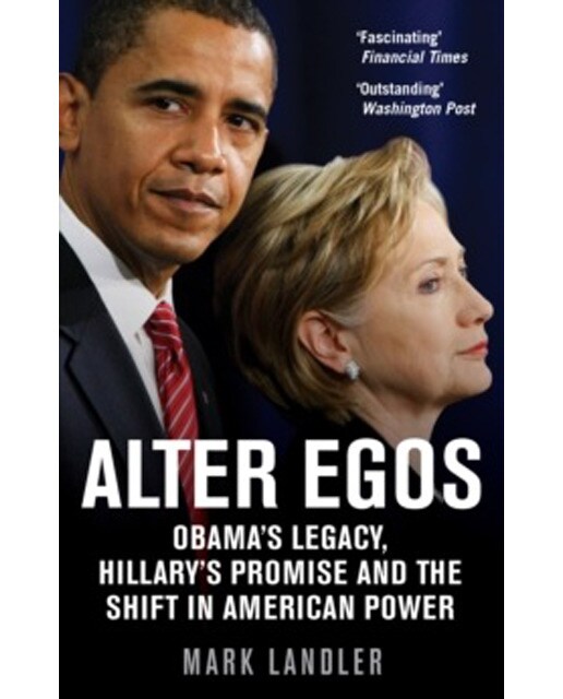 Alter Egos: Hillary Clinton Barack Obama And The T 1