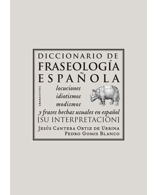 Imagen 0 de Diccionario de fraseología española: Locuciones, idiotismos, modismos y frases hechas usuales en español  (Tapa dura)