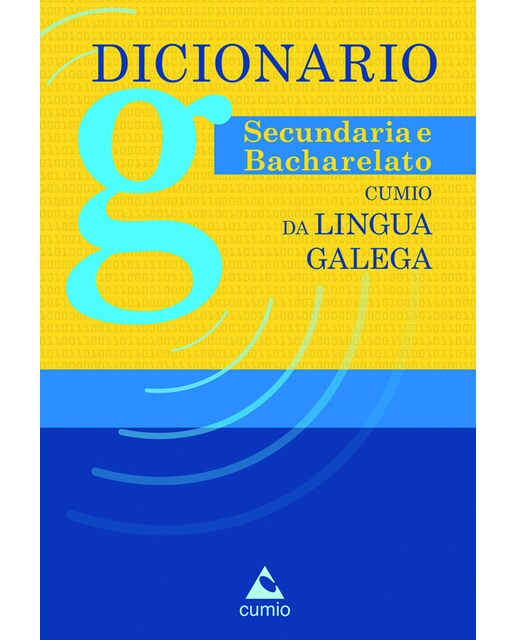 Dicionario Secundaria e Bacharelato Cumio da lingua galega (Capa mole) 1