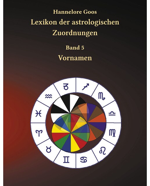 Lexikon der astrologischen Zuordnungen Band 5: Vornamen (Capa mole) 1