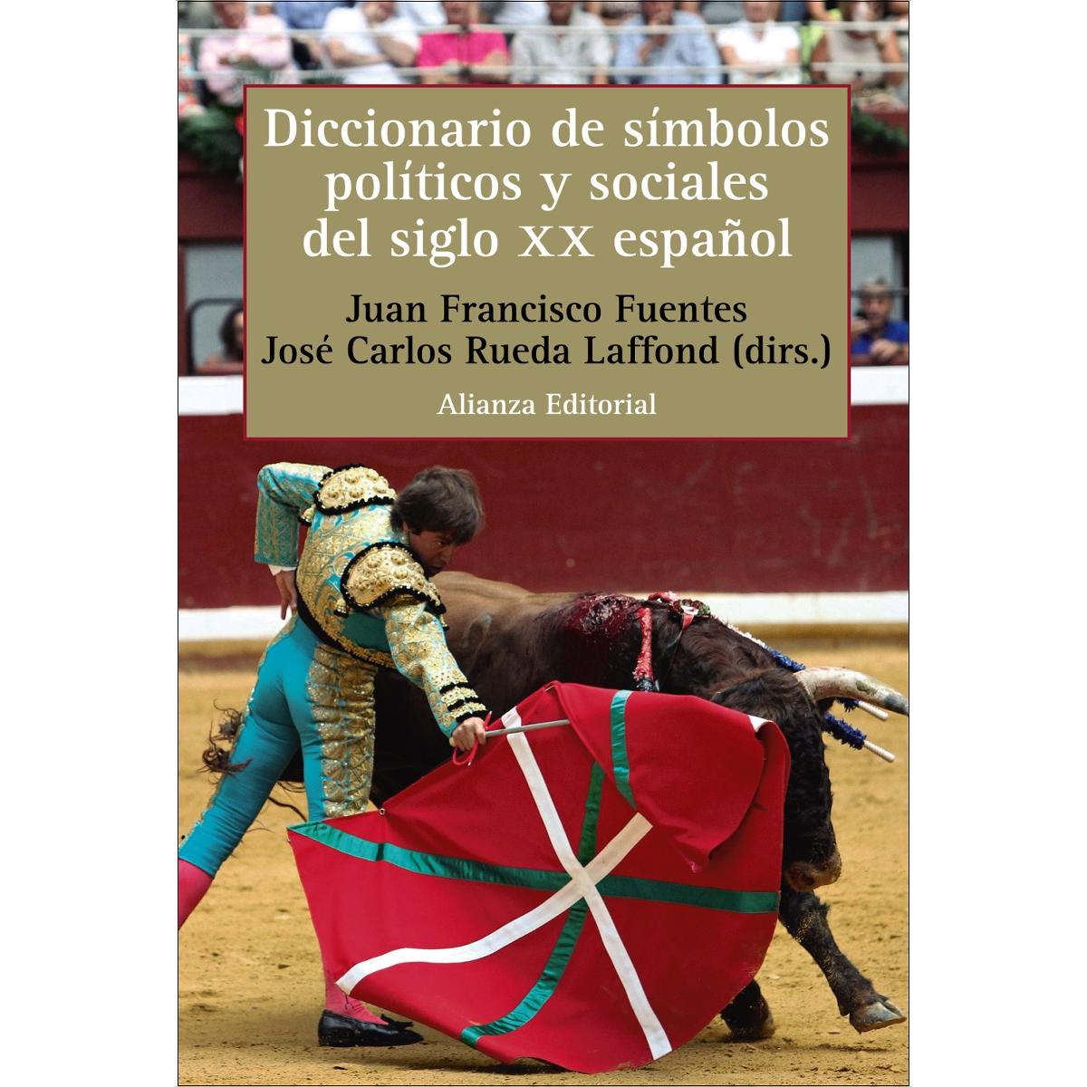 Imagen 1 de Diccionario de símbolos políticos y sociales del siglo XX español (Tapa dura)