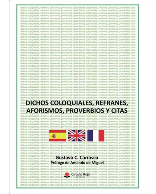 Dichos coloquiales, refranes, aforismos, proverbios y citas