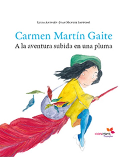 Carmen Martín Gaite: A la aventura subida en una pluma